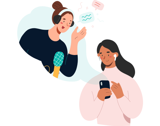 a girl holding a phone listen to the podcast, and the host flying out from the phone as a speech bubble